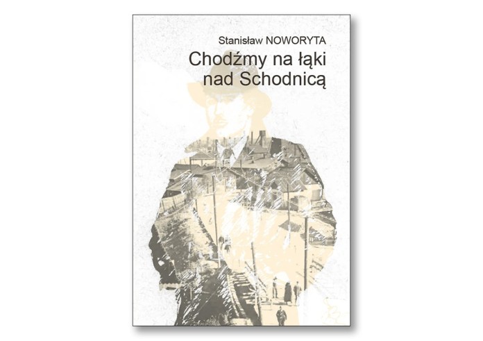 Byłem na łąkach nad Schodnicą